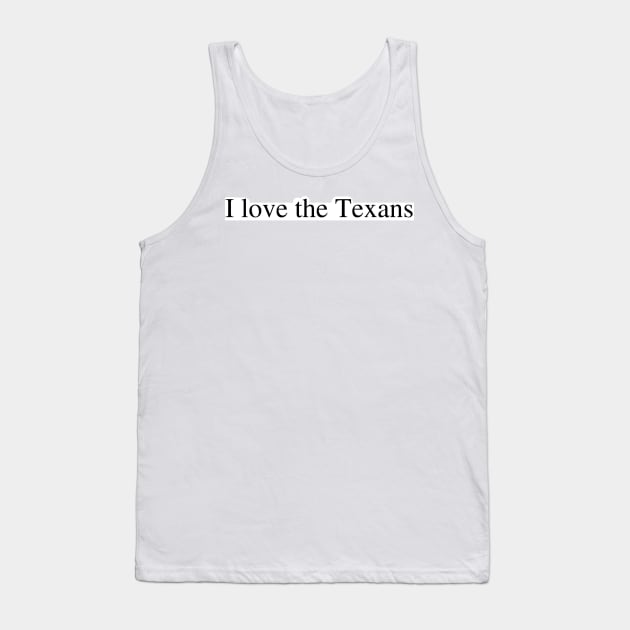I love the Texans Tank Top by delborg